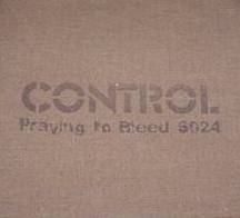 Control : Praying To Bleed